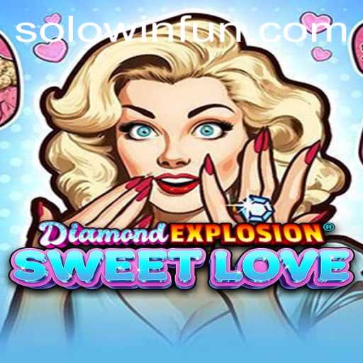 DiamondExplosionSweetLove: Your Ultimate Guide to SOLOWIN Success